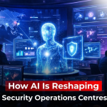 How AI Is Reshaping Security Operations Centres